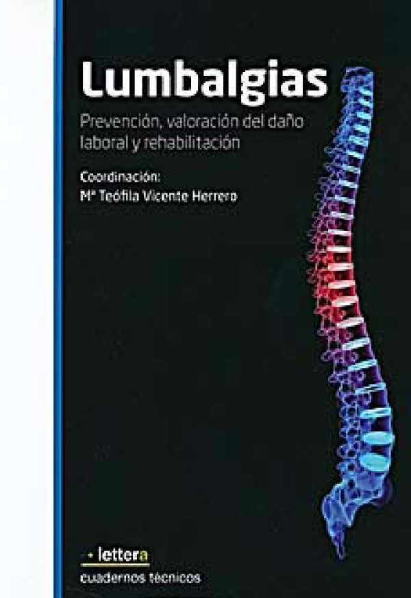 Lumbalgias, Prevencion, Valoración del Daño Laboral y Rehabilitación