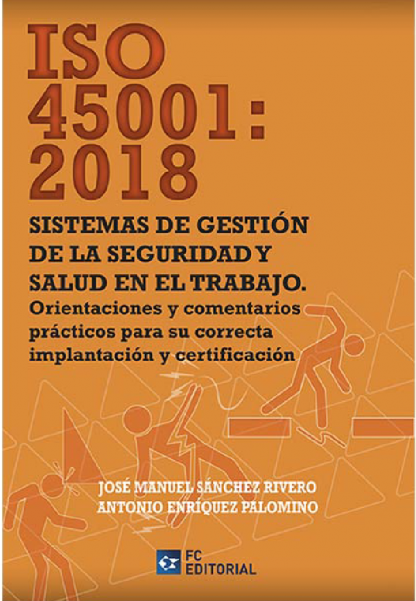 ISO 45001:2018. Sistemas de gestión de la Seguridad y Salud en el Trabajo