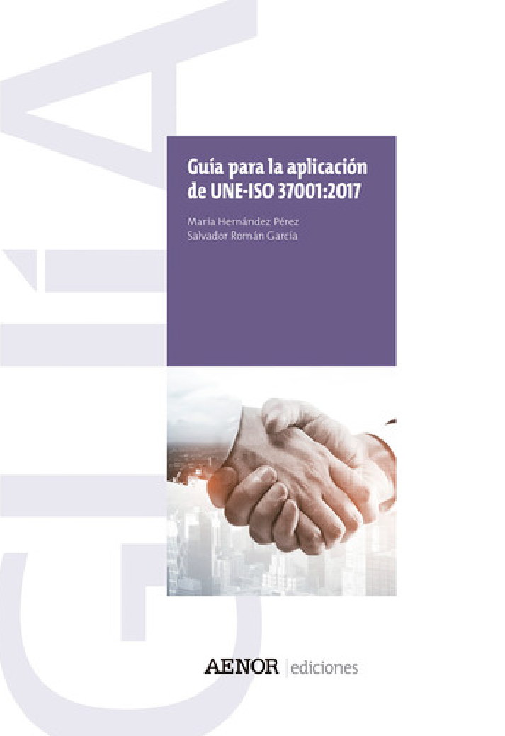 Guía para la aplicación de UNE-ISO 37001:2017